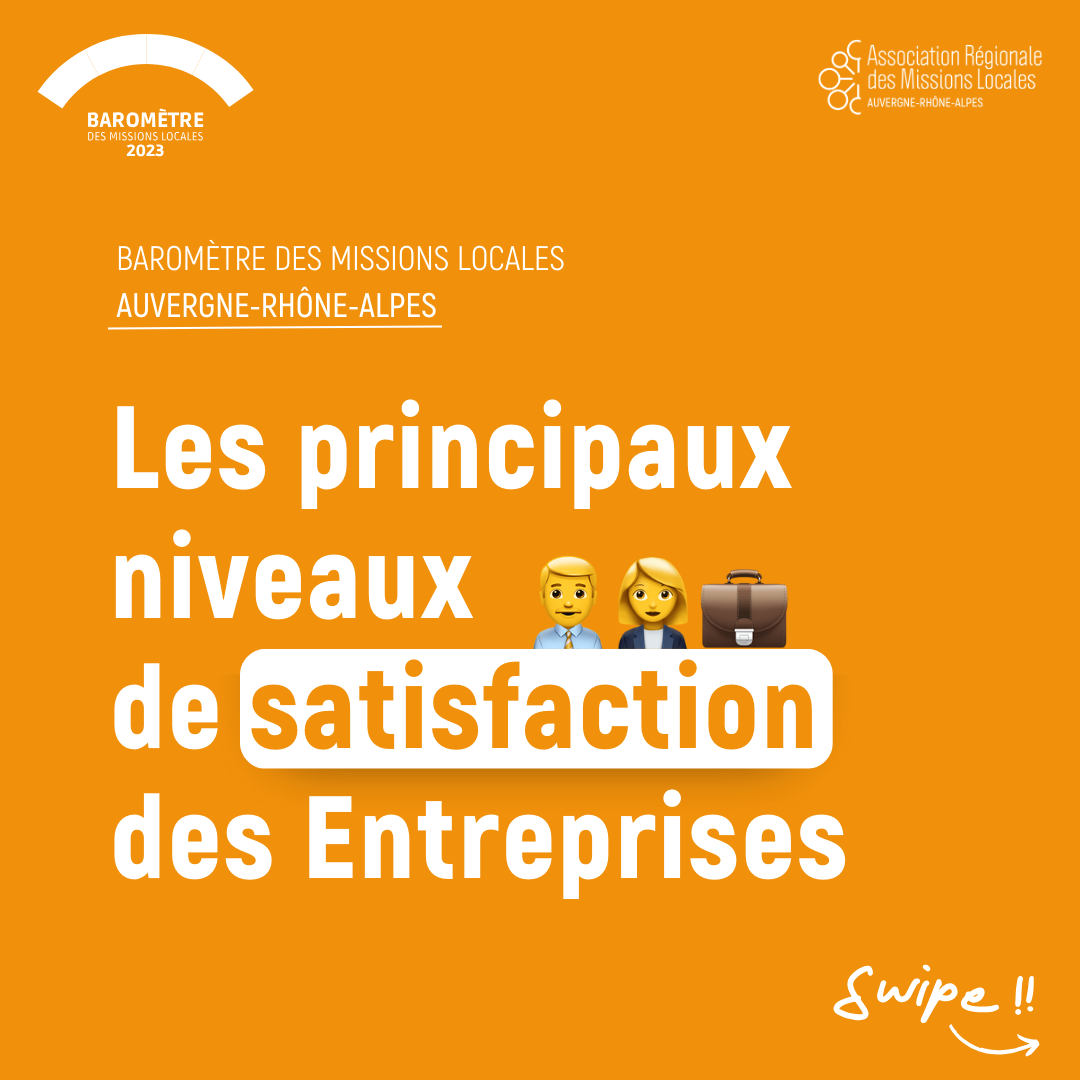 Les principaux niveaux de satisfaction des entreprises Baromètre des Missions Locales Auvergne-Rhône-Alpes